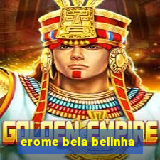 erome bela belinha